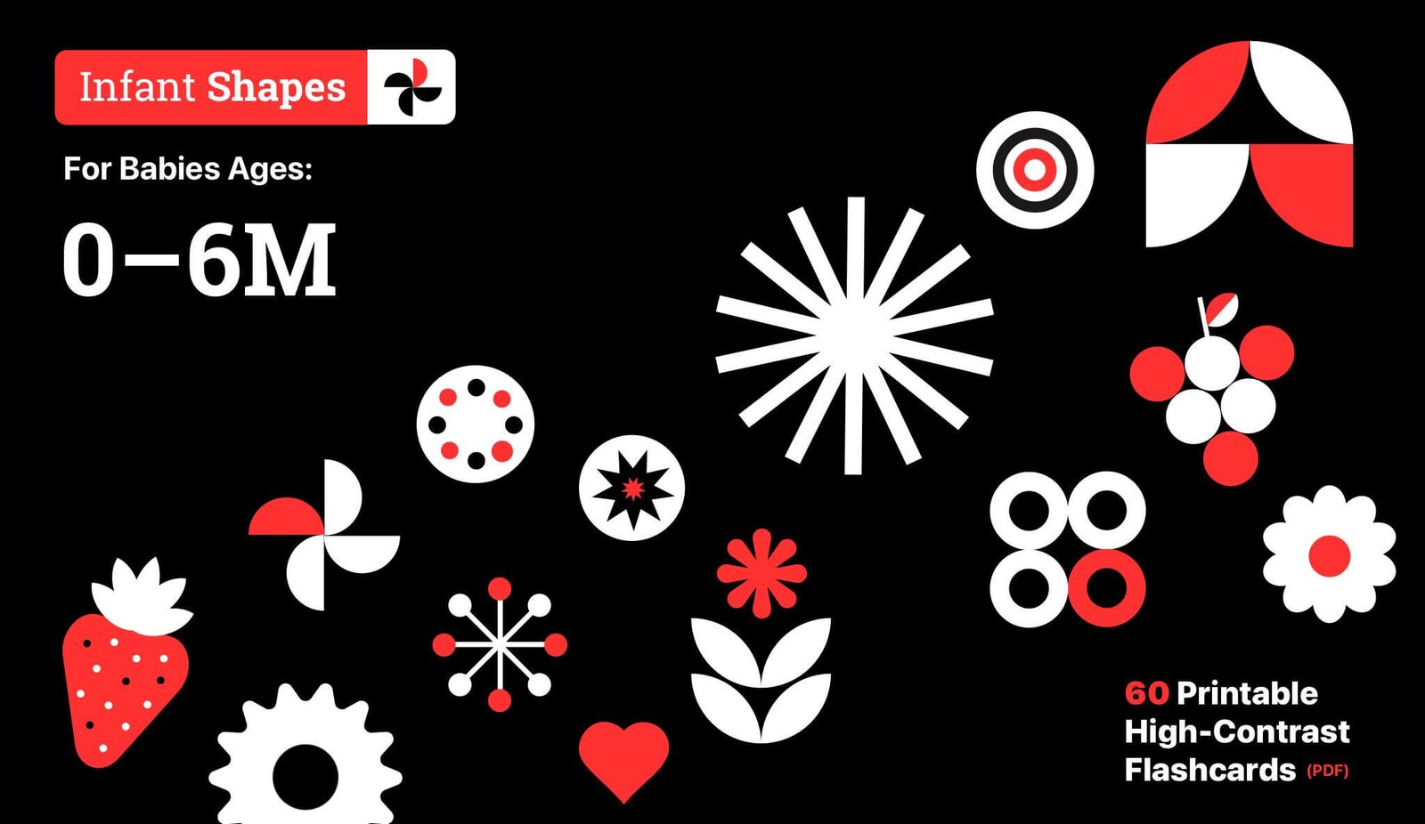 High-contrast black, white, and red flashcard illustrations for babies aged 0–6 months, featuring bold shapes, fruits, and patterns from the InfantZoo Infant Shapes printable set.